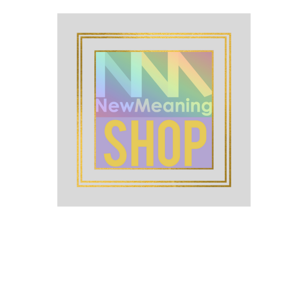 Visit the New Meaning Shop